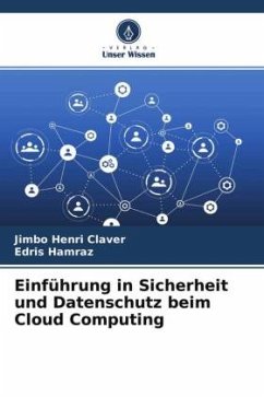 Einführung in Sicherheit und Datenschutz beim Cloud Computing - Henri Claver, Jimbo;Hamraz, Edris