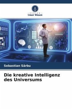 Die kreative Intelligenz des Universums - Sârbu, Sebastian