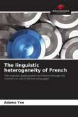 The linguistic heterogeneity of French