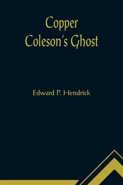 Copper Coleson's Ghost - P. Hendrick, Edward