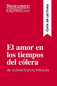 El amor en los tiempos del cólera de Gabriel García Márquez (Guía de lectura) - Resumenexpress