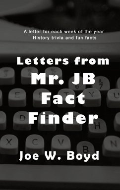 Letters from Mr. J B Fact Finder - Joe W. Boyd