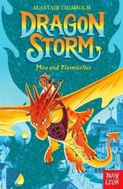 Dragon Storm: Mira and Flameteller - Chisholm, Alastair