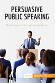 Persuasive Public Speaking