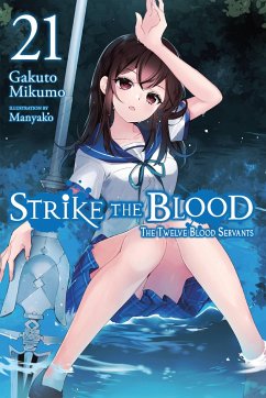 Strike the Blood, Vol. 21 (light novel) - Mikumo, Gakuto