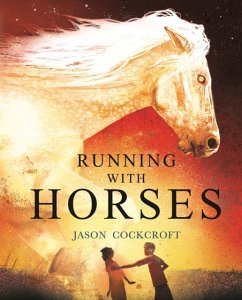 Running with Horses - Cockcroft, Jason