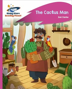 Reading Planet - The Cactus Man - Pink C: Rocket Phonics - Clarke, Zoe
