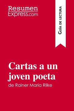 Cartas a un joven poeta de Rainer Maria Rilke (Guía de lectura) - Resumenexpress