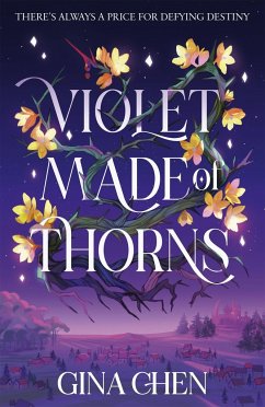 Violet Made of Thorns - Chen, Gina