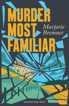 Murder Most Familiar - Bremner, Marjorie