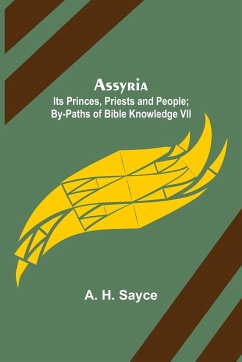 Assyria - H. Sayce, A.
