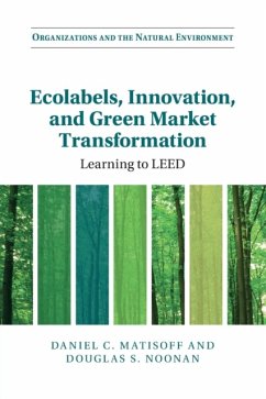 Ecolabels, Innovation, and Green Market Transformation - Matisoff, Daniel C. (Georgia Institute of Technology); Noonan, Douglas S. (Indiana Universityâ Purdue University, Indianap