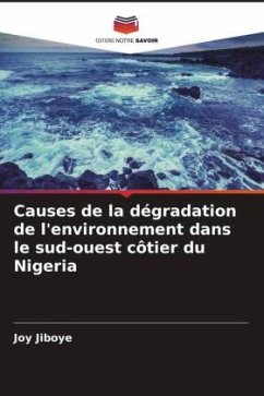 Causes de la dégradation de l'environnement dans le sud-ouest côtier du Nigeria - Jiboye, Joy