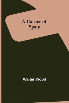 A Corner of Spain - Wood, Walter