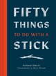 Fifty Things to Do with a Stick - Bild 1