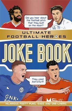 The Ultimate Football Heroes Joke Book (The No.1 football series) - Patel, Saaleh (Editor)