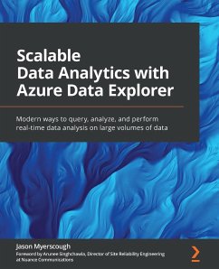 Scalable Data Analytics with Azure Data Explorer - Myerscough, Jason