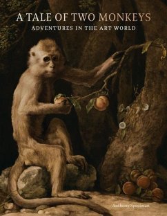 A Tale of Two Monkeys: Adventures in the Art World - Speelman, Anthony