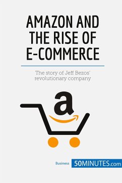 Amazon and the Rise of E-commerce - 50minutes