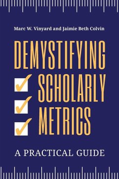 Demystifying Scholarly Metrics - Vinyard, Marc; Colvin, Jaimie Beth