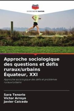 Approche sociologique des questions et défis ruraux/urbains Équateur, XXI - Tenorio, Sara;Arroyo, Victor;Caicedo, Javier