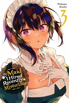 The Maid I Hired Recently Is Mysterious, Vol. 3 - Konbu, Wakame