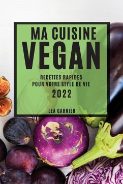 MA CUISINE VEGAN 2022 - Garnier, Lea