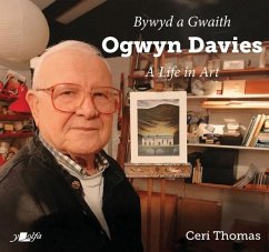 Bywyd a Gwaith yr Artist Ogwyn Davies / Ogwyn Davies: A Life in Art - Thomas, Ceri