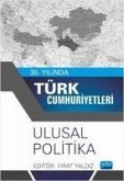 30. Yilinda Türk Cumhuriyetleri;Ulusal Politika