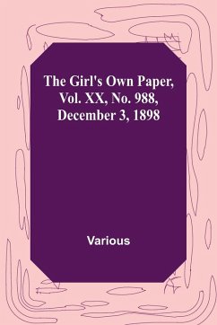 The Girl's Own Paper, Vol. XX, No. 988, December 3, 1898 - Various