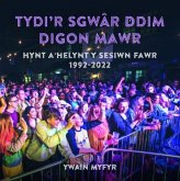 Tydi'r Sgwar Ddim Digon Mawr - Hynt a Helynt y Sesiwn Fawr 1992-2022 Tydi'r Sgwar Ddim Digon Mawr - Hynt a Helynt y Sesiwn Fawr 1992-2022