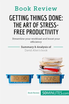 Book Review: Getting Things Done: The Art of Stress-Free Productivity by David Allen - 50minutes