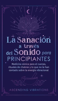 La sanación a través del sonido para principiantes - Vibrations, Ascending