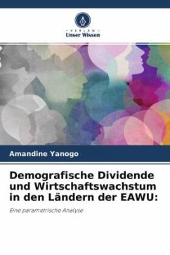 Demografische Dividende und Wirtschaftswachstum in den Ländern der EAWU: - Yanogo, Amandine