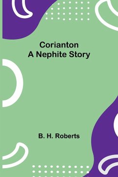 Corianton; A Nephite Story - H. Roberts, B.