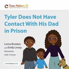 Tyler Does Not Have Contact With His Dad in Prison - Brookes, Lorna; Livsey, Emily