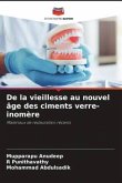 De la vieillesse au nouvel âge des ciments verre-inomère