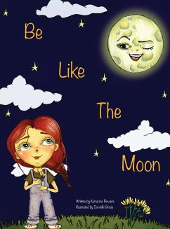 Be Like the Moon - Flowers, Kerianne