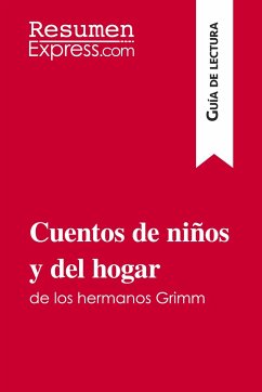 Cuentos de niños y del hogar de los hermanos Grimm (Guía de lectura) - Resumenexpress