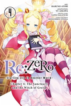 RE: Zero -Starting Life in Another World-, Chapter 4: The Sanctuary and the Witch of Greed, Vol. 4 (Manga) - Nagatsuki, Tappei; Atori, Haruno