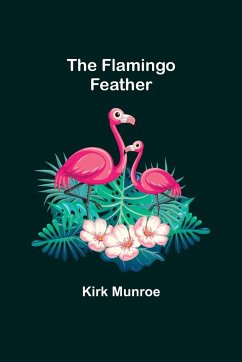 The Flamingo Feather - Munroe, Kirk