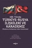 100. Yilinda Türkiye-Rusya Iliskileri ve Karadeniz
