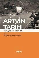 Artvin Tarihi - Sitki Bilgin, Mustafa; Karacay celik, Yasam