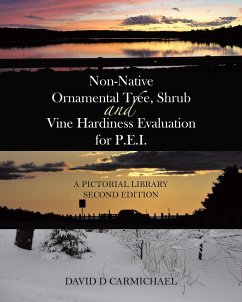 Non-Native Ornamental Tree, Shrub and Vine Hardiness Evaluation for P.E.I. - Carmichael, David D