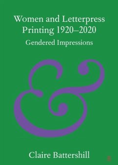 Women and Letterpress Printing 1920-2020 - Battershill, Claire (University of Toronto)