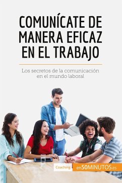 Comunícate de manera eficaz en el trabajo - 50minutos