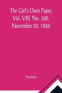 The Girl's Own Paper, Vol. VIII, No. 360, November 20, 1886 - Various