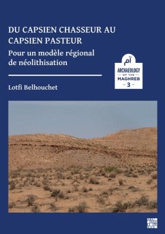 Du capsien chasseur au capsien pasteur - Belhouchet, Lotfi (Directeur de la Division du Developpement Museogr