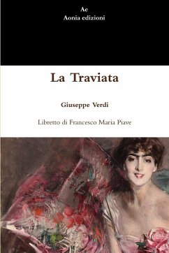 La Traviata - Verdi, Giuseppe; Piave, Francesco Maria