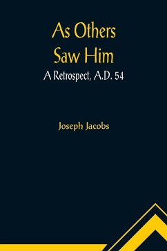 As Others Saw Him - Jacobs, Joseph